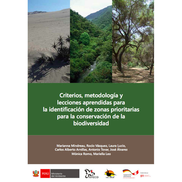 Criterios, Metodología y Lecciones Aprendidas para la Identificación de Zonas Prioritarias para la Conservación de la Biodiversidad
