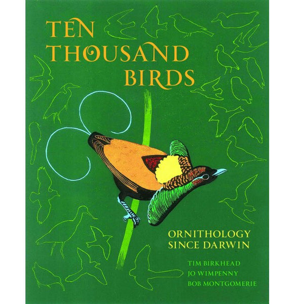 Ten Thousand Birds: Ornithology since Darwin