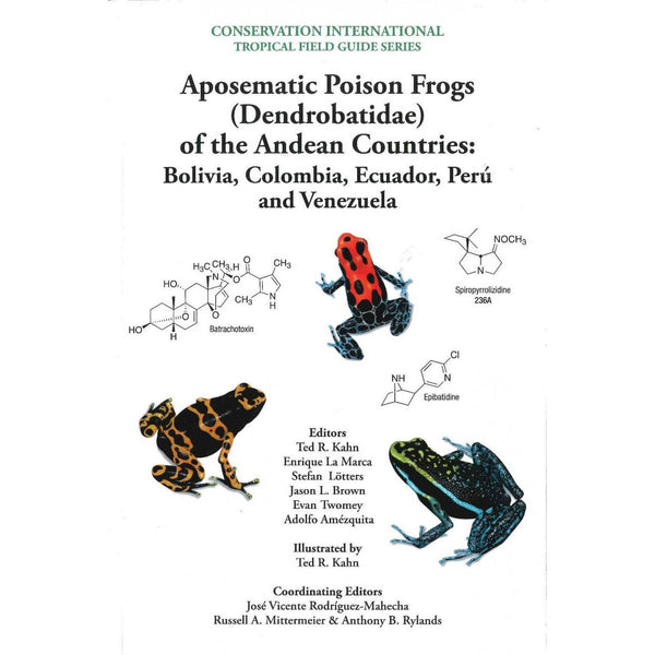 Aposematic Poison Frogs (Dendrobatidae) of the Andean Countries: Colombia, Bolivia, Ecuador, Perú and Venezuela