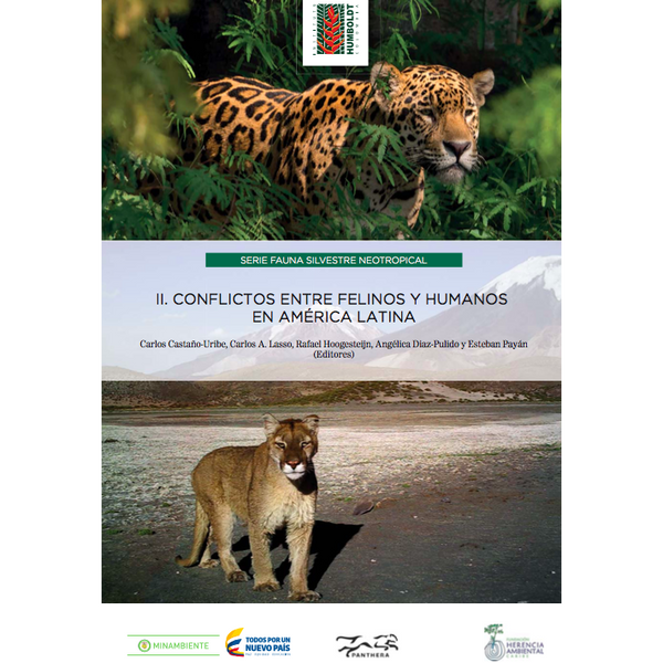 Serie Fauna Silvestre Neotropical II. Conflictos Entre Felinos y Humanos en América Latina
