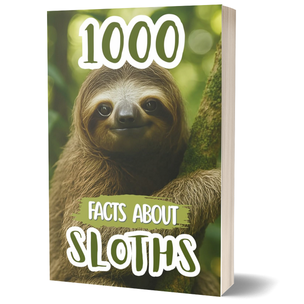 1000 Sloth Facts for Kids: Fun Discoveries, Cool Trivia, and Amazing Insights about Slow Creatures, Rainforest Habits, Unique Species, and Nature’s Relaxed Climbers