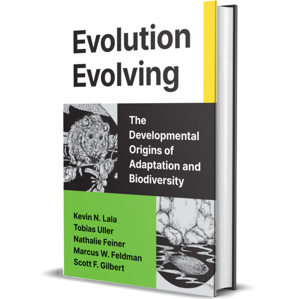 Evolution Evolving The Developmental Origins of Adaptation and Biodiversity