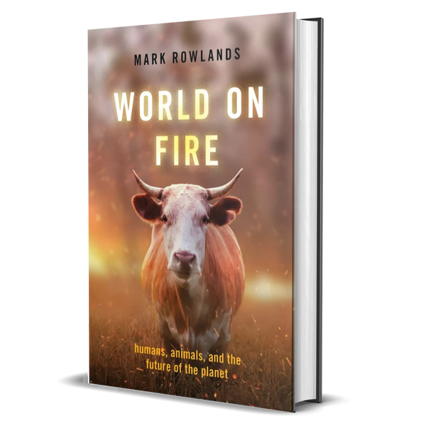 World on Fire: Humans, Animals, and the Future of the Planet