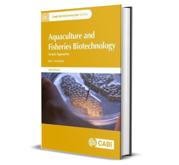 Aquaculture And Fisheries Biotechnology: Genetic Approaches (CABI Biotechnology Series, 13)