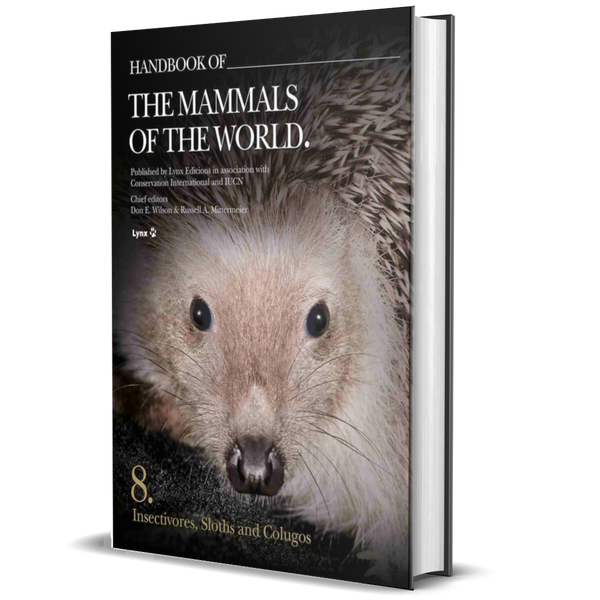 Handbook of the Mammals of the World. Vol.8: Insectivores, Sloths and Colugos