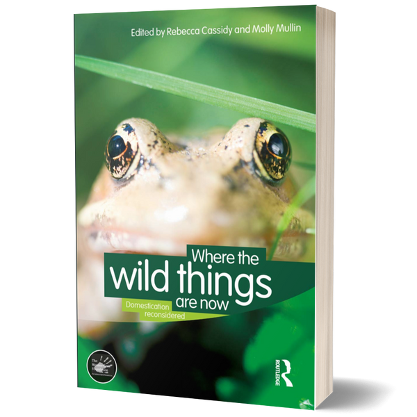 Where the Wild Things Are Now: Domestication Reconsidered (Wenner-Gren International Symposium Series)