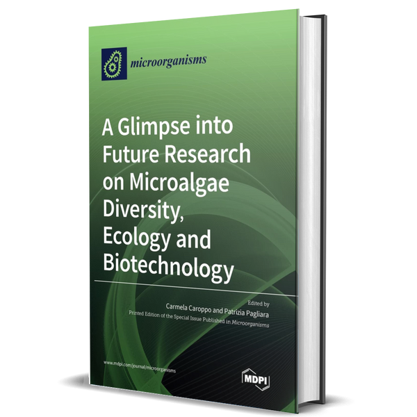 A Glimpse into Future Research on Microalgae Diversity, Ecology and Biotechnology