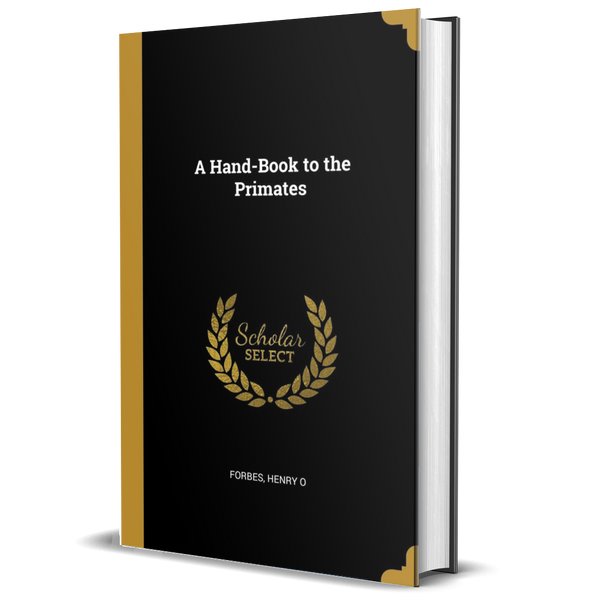 A Hand-book to the Primates