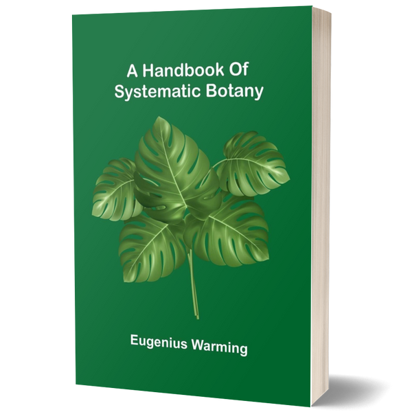 A Handbook Of Systematic Botany