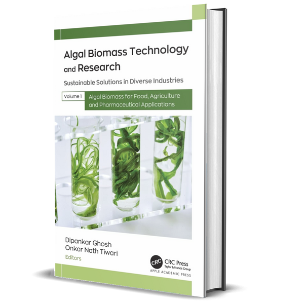 Algal Biomass Technology and Research: Sustainable Solutions in Diverse Industries, Volume 1: Algal Biomass for Food, Agriculture, and Pharmaceutical Applications