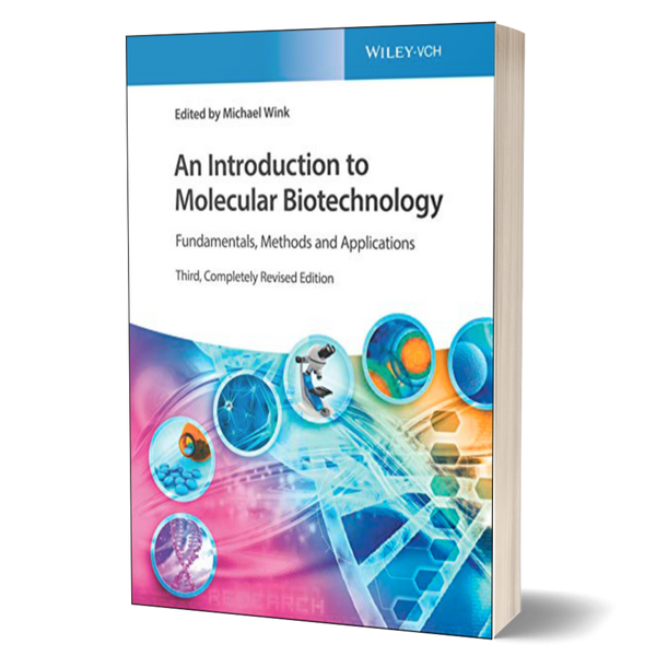 An Introduction to Molecular Biotechnology: Fundamentals, Methods and Applications, 3rd Edition