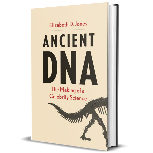 Ancient DNA: The Making of a Celebrity Science