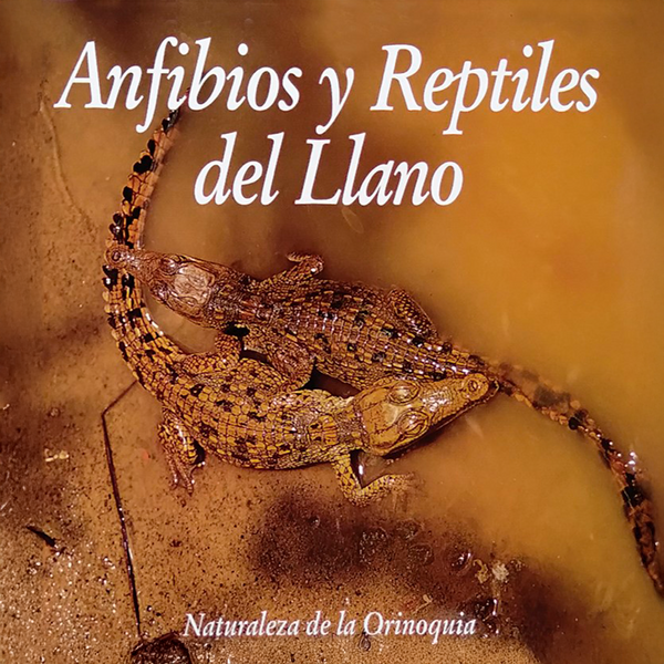 Anfibios y Reptiles Del Llano