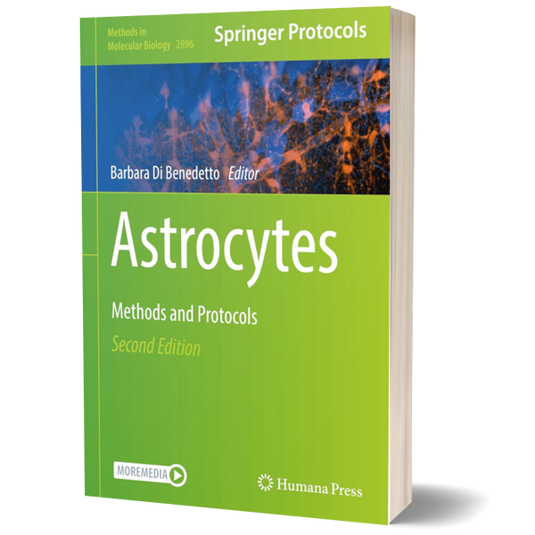 Astrocytes: Methods and Protocols (Methods in Molecular Biology, 2896)