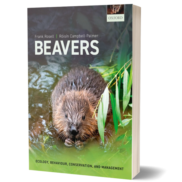 Beavers: Ecology, Behaviour, Conservation, and Management