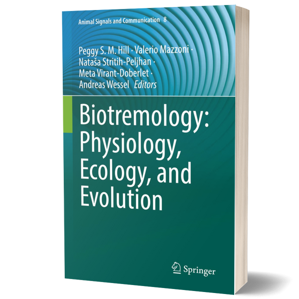 Biotremology: Physiology, Ecology, and Evolution (Animal Signals and Communication Book 8)