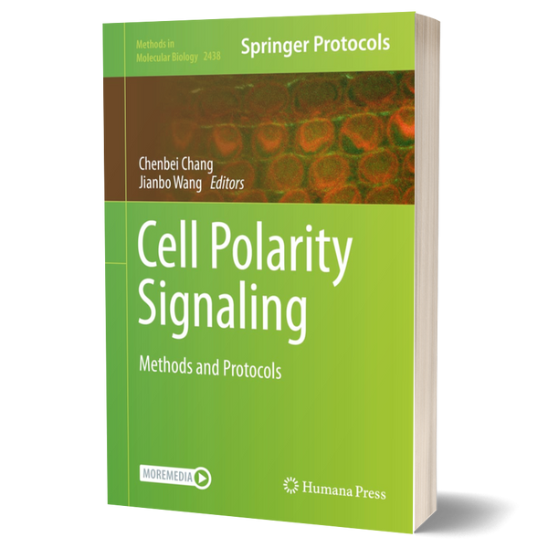 Cell Polarity Signaling: Methods and Protocols (Methods in Molecular Biology Book 2438)