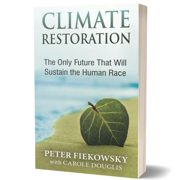 Climate Restoration: The Only Future That Will Sustain the Human Race