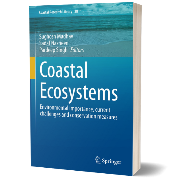 Coastal Ecosystems: Environmental importance, current challenges and conservation measures (Coastal Research Library Book 38)