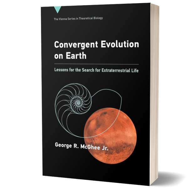 Convergent Evolution on Earth: Lessons for the Search for Extraterrestrial Life (Vienna Series in Theoretical Biology)