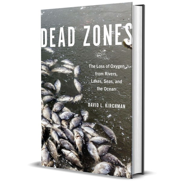 Dead Zones: The Loss of Oxygen from Rivers, Lakes, Seas, and the Ocean