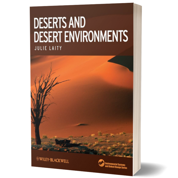 Deserts and Desert Environments 1st Edition