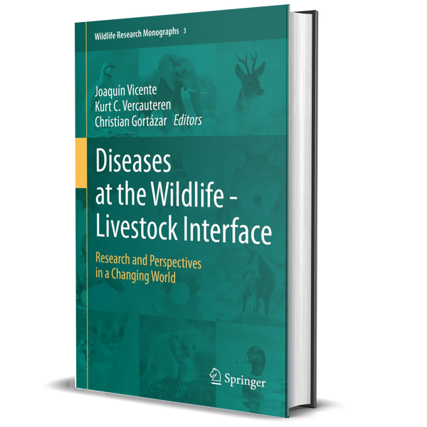 Diseases at the Wildlife–Livestock Interface: Research and Perspectives in a Changing World (Wildlife Research Monographs, 3)