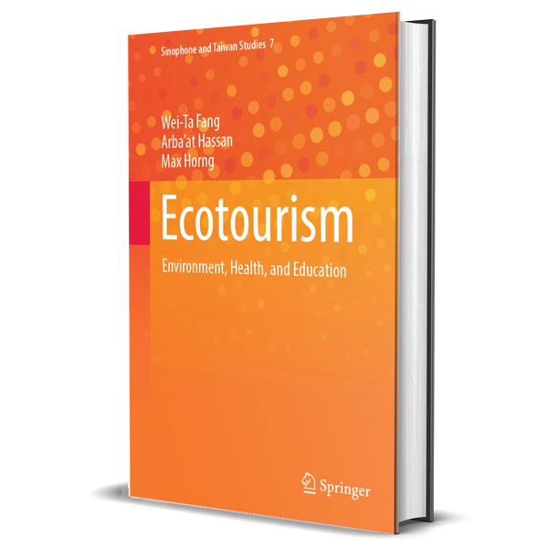 Ecotourism: Environment, Health, and Education (Sinophone and Taiwan Studies, 7)