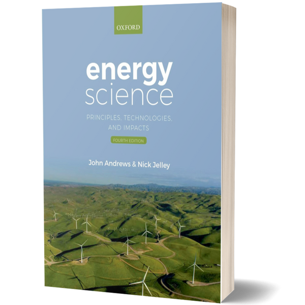 Energy Science: Principles, Technologies, and Impacts