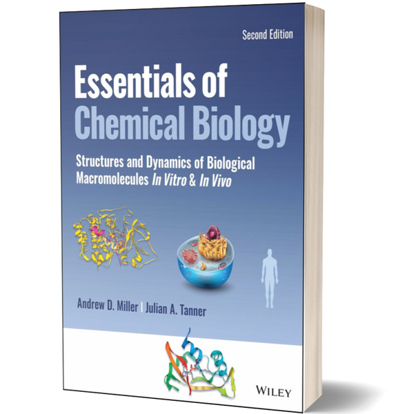 Essentials of Chemical Biology: Structures and Dynamics of Biological Macromolecules In Vitro and In Vivo 2nd Edición