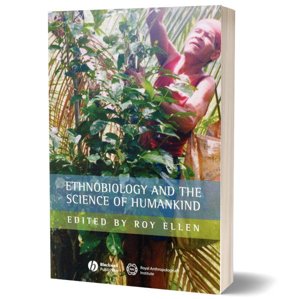 Ethnobiology and the Science of Humankind 1st Edition