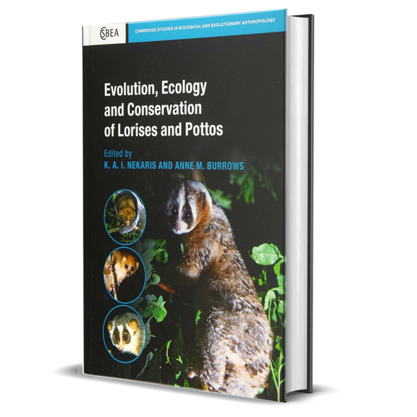 Evolution, Ecology and Conservation of Lorises and Pottos (Cambridge Studies in Biological and Evolutionary Anthropology)