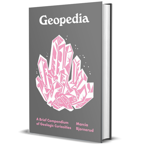 Geopedia: A Brief Compendium of Geologic Curiosities