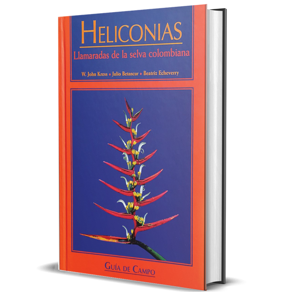 Heliconias: Llamaradas De la Selva Colombiana