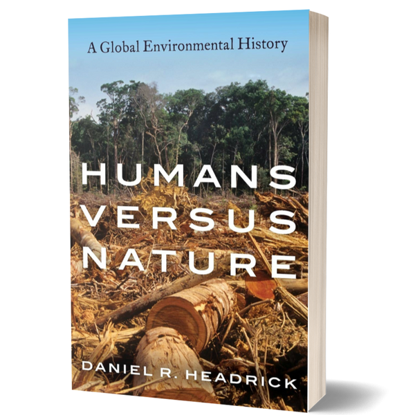 Humans versus Nature: A Global Environmental History