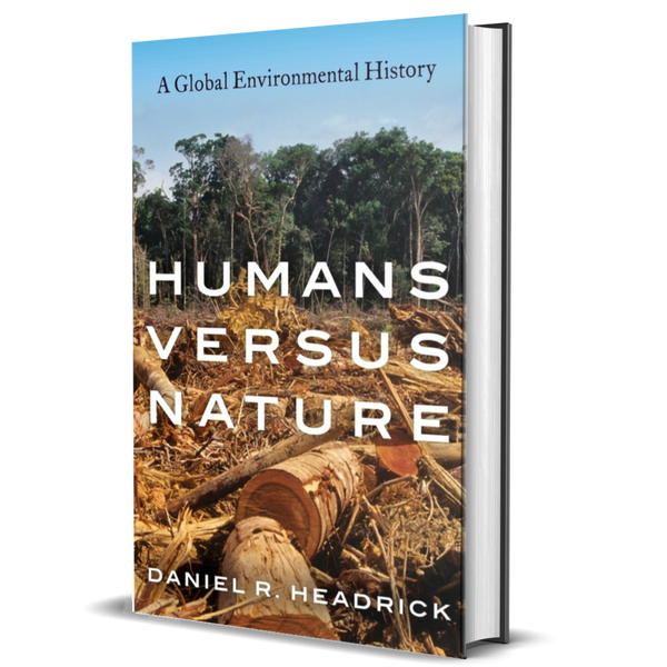 Humans versus Nature: A Global Environmental History