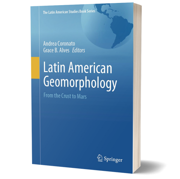 Latin American Geomorphology: From the Crust to Mars (The Latin American Studies Book Series)