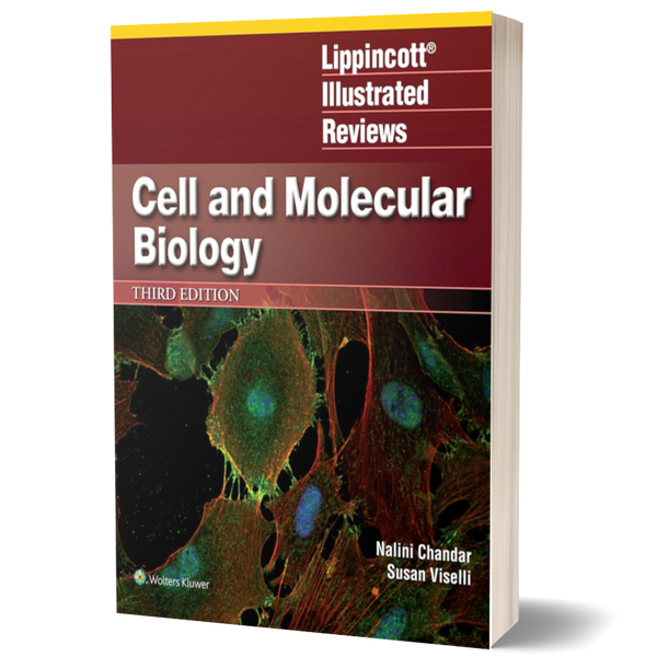 Lippincott Illustrated Reviews: Cell and Molecular Biology