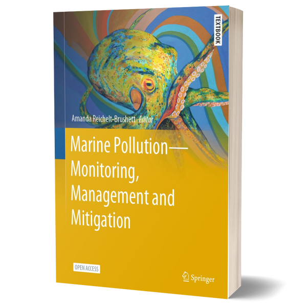 Marine Pollution – Monitoring, Management and Mitigation: Monitoring, Management and Mitigation (Springer Textbooks in Earth Sciences, Geography and Environment)