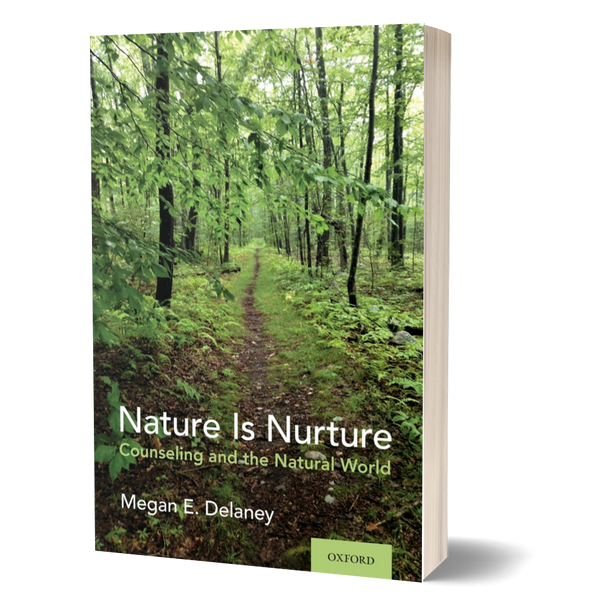 Nature Is Nurture: Counseling and the Natural World