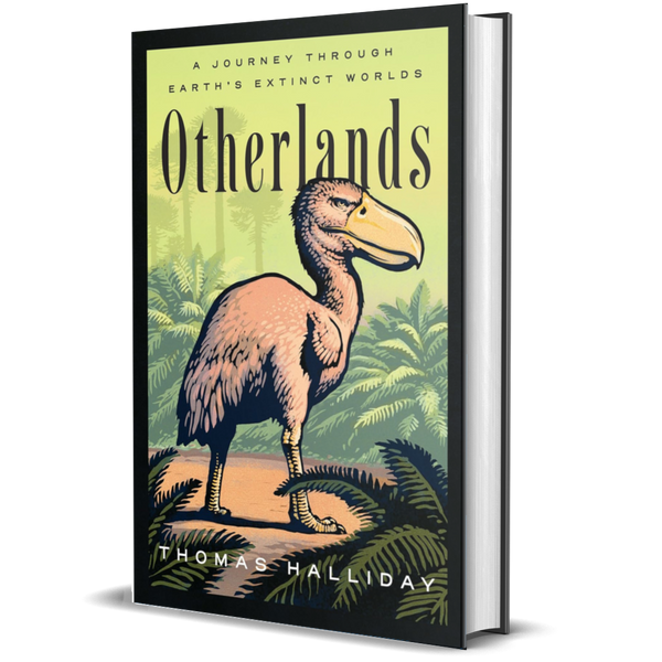 Otherlands: A Journey through Earth's Extinct Worlds