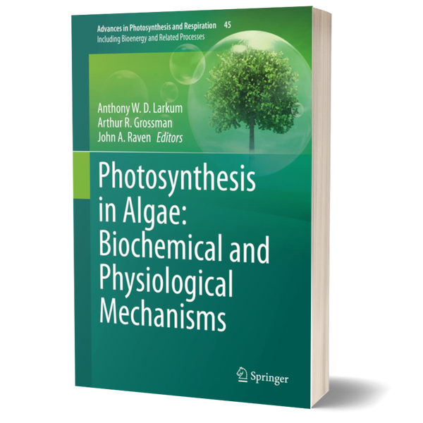 Photosynthesis in Algae: Biochemical and Physiological Mechanisms (Advances in Photosynthesis and Respiration, 45)