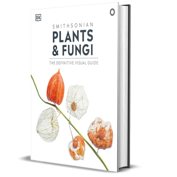 Plants and Fungi: The Definitive Visual Encyclopedia
