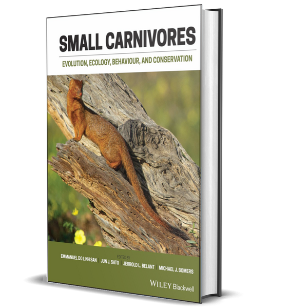 Small Carnivores: Evolution, Ecology, Behaviour and Conservation