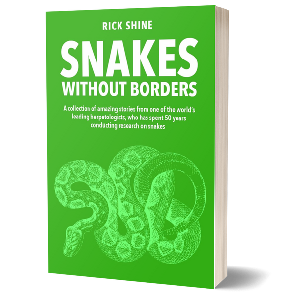 Snakes Without Borders: A Collection of Amazing Stories from One of the World's Leading Herpetologists, Who Spent 50 Years Conducting Research on Snakes