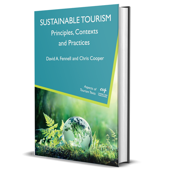 Sustainable Tourism: Principles, Contexts and Practices (Aspects of Tourism Texts, 6)
