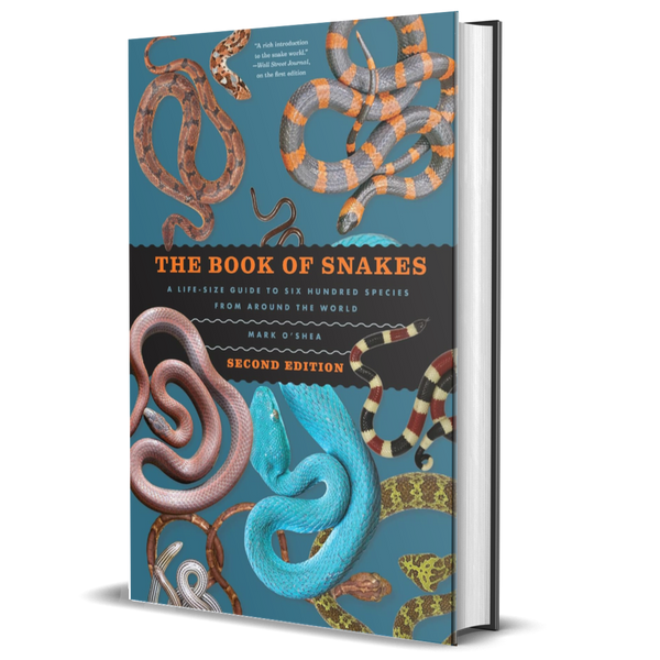 The Book of Snakes: A Life-Size Guide to Six Hundred Species from around the World