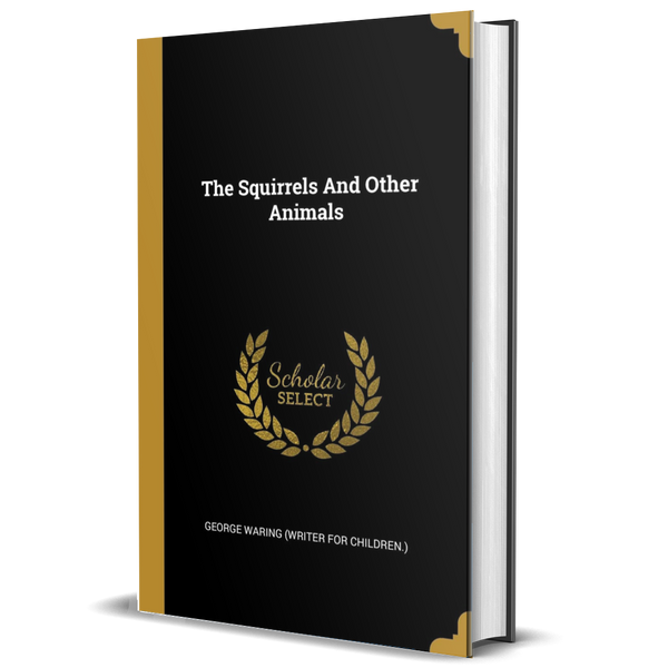 The Squirrels and other animals