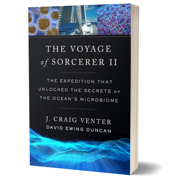 The Voyage of Sorcerer II: The Expedition That Unlocked the Secrets of the Ocean’s Microbiome