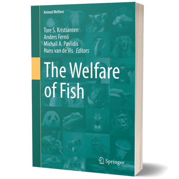 The Welfare of Fish (Animal Welfare, 20)
